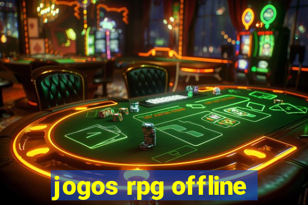 jogos rpg offline